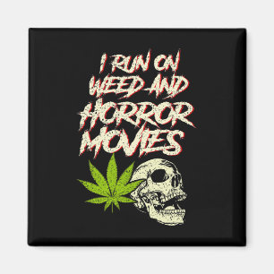 I Run Weed Horror Movies Skull Funny Halloween Sto Magnet