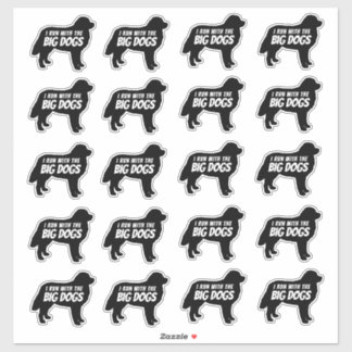 I Run With The Big Dogs Stickers