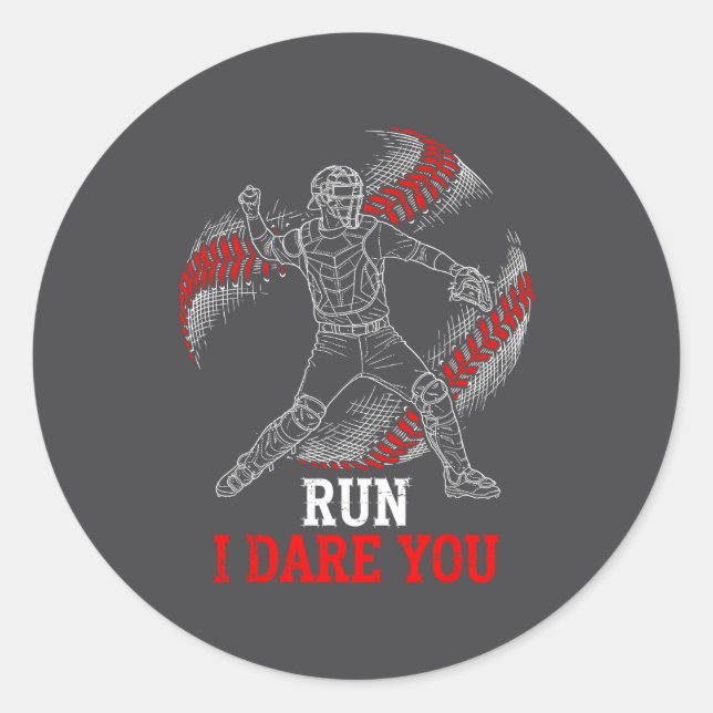 I Run You Dare Baseball Players Catcher Fans Smile Classic Round Sticker (Front)