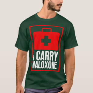 I ry Naloxone 16 T-Shirt