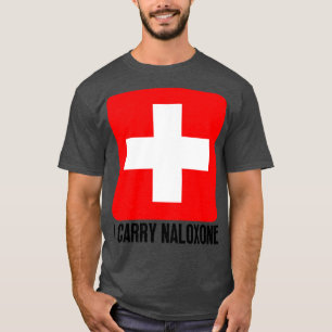 I ry Naloxone 18 T-Shirt