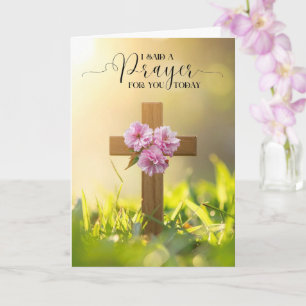 I Said a Prayer for You Today Card
