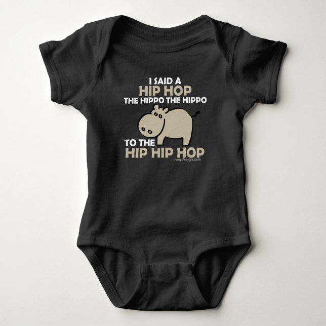 I Said Hip Hop Hippo Baby Bodysuit (Front)