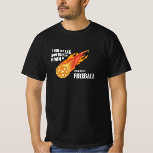 I said I cast Fireball T-Shirt