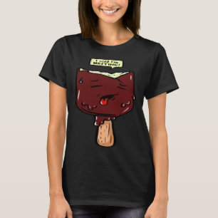 I said I´m melting T-Shirt