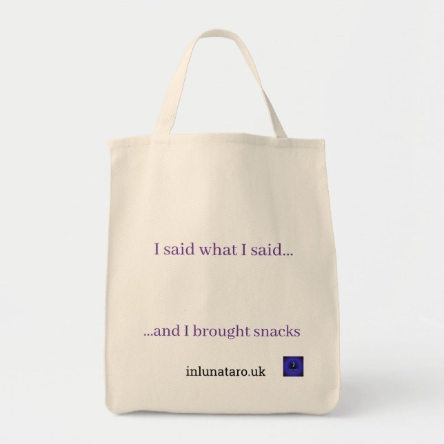 I said what I said, I brought snacks Tote Bag (Front)