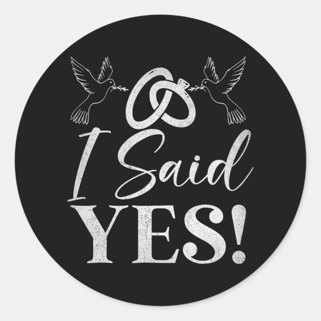 I Said Yes Bride  Classic Round Sticker (Front)
