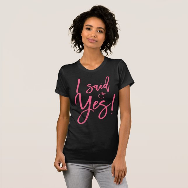 I Said Yes Bride Shirts Pink (Front Full)