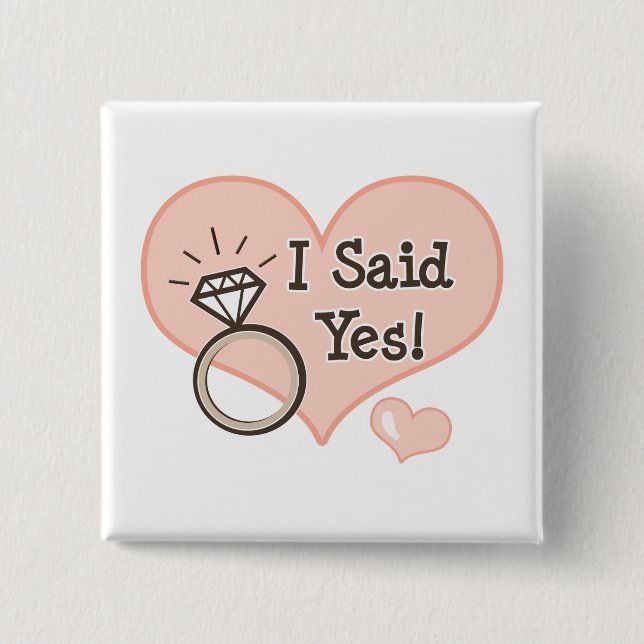 I Said Yes Button (Front)