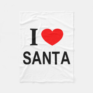 I Santa I Love Santa I Heart Santa Fleece Blanket
