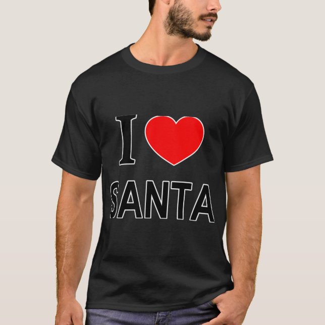I Santa I Love Santa I Heart Santa T Shirt  (Front)
