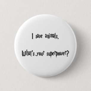 I Save Animals 6 Cm Round Badge