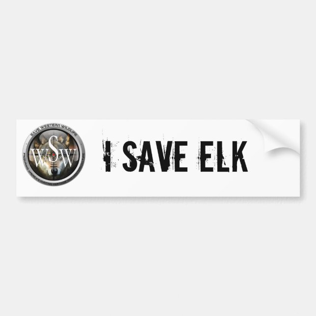 I Save Elk Bumper sticker (Front)