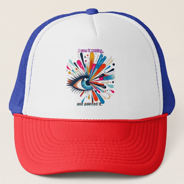 "I Saw It Coming and Painted It – Intuitive Vision Trucker Hat (Front)
