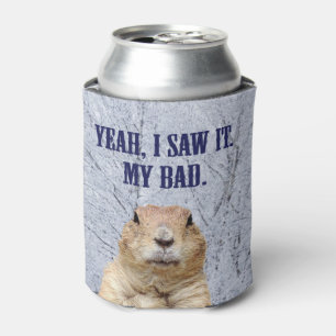 I Saw It Groundhog Day Can Cooler