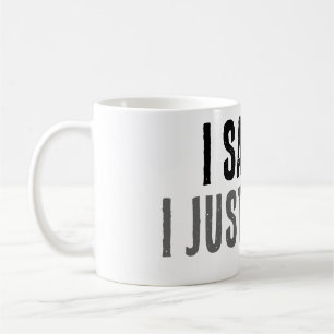 I Saw It I Just Cant Reply FunnyClassic Mug, 11 oz Coffee Mug