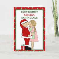 I Saw Mommy Kissing Santa Claus Christmas Card