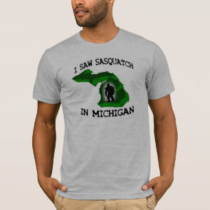 I Saw Sasquatch In Michigan T-Shirt