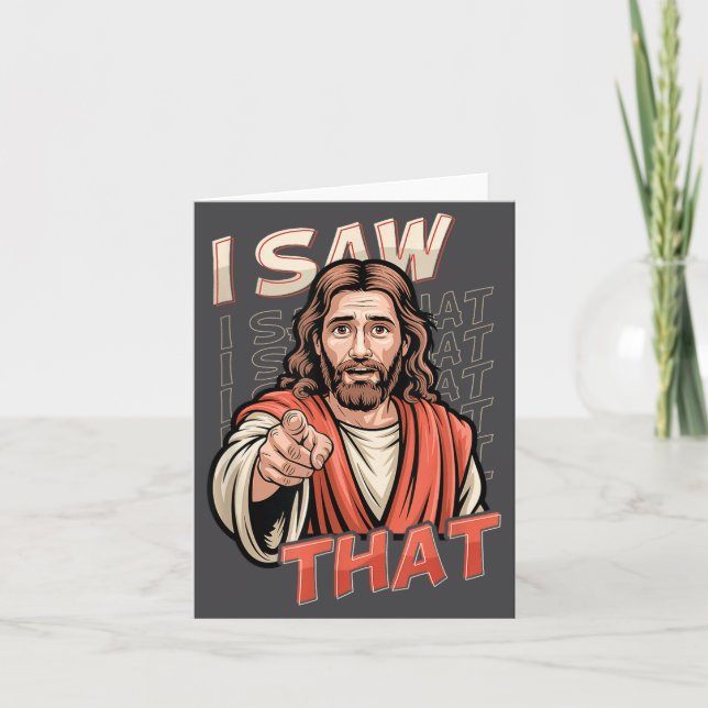 I Saw That Funny Jesus Humor Sarcastic Jesus Quote Card (Front)
