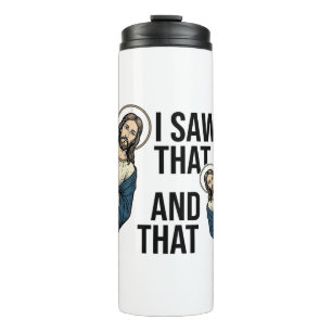 I Saw That Funny Jesus Peeking Vintage Shirt Desig Thermal Tumbler