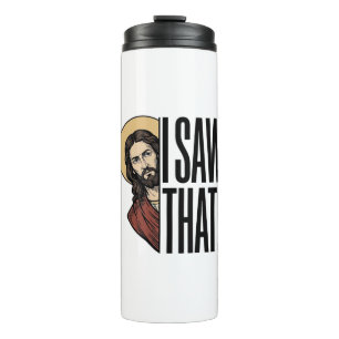I Saw That Funny Religious Peek Graphic Design_1 Thermal Tumbler