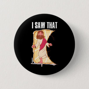 I Saw That Jesus 6 Cm Round Badge