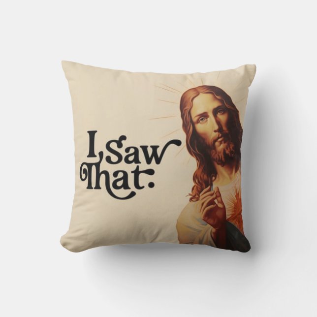 I Saw That,  Jesus Art, I Saw That Jesus Cushion (Front)