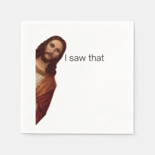 I Saw That, Jesus Art, I Saw That Jesus  Napkin