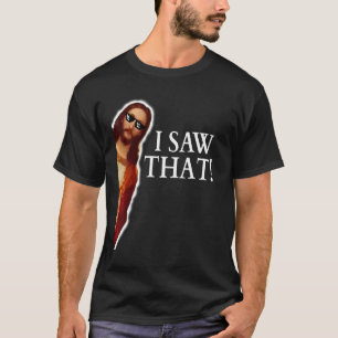 I Saw That Jesus shirt - Funny Quote Jesus 1