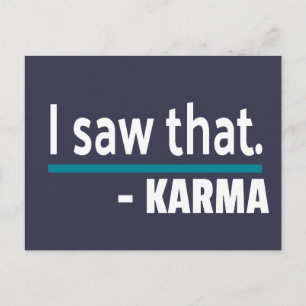 I saw that Karma Funny Postcard