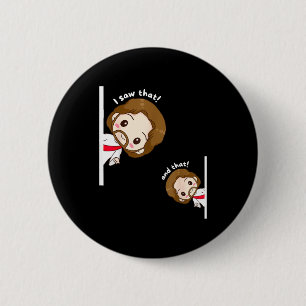 I Saw That Karma Jesus Funny Saying Quote Meme Bib 6 Cm Round Badge