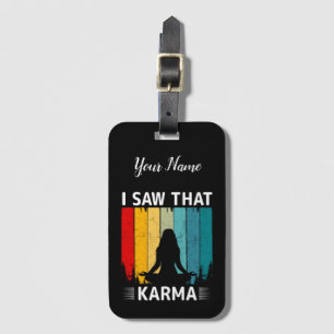 I Saw That Karma Luggage Tag