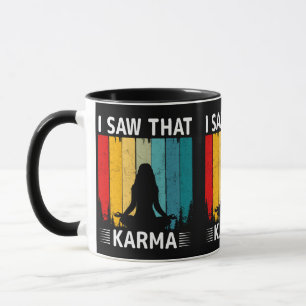 I Saw That Karma Mug