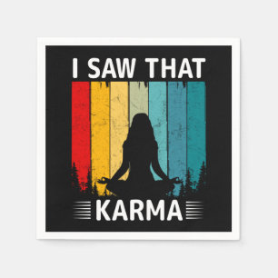 I Saw That Karma Napkin