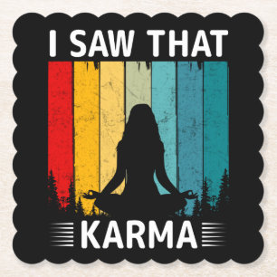 I Saw That Karma Paper Coaster