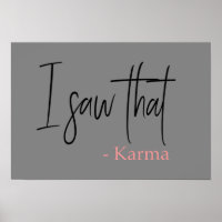 I saw that karma quote slogan