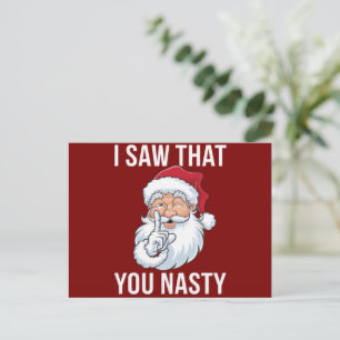 I Saw That You Nasty Funny Christmas Hilarious  Holiday Postcard