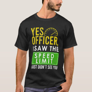 I Saw The Speed Limit Humour Mechanic Car Guy T-Shirt