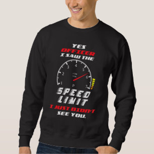 I Saw The Speed Limit Officer Driver Police Humour Sweatshirt