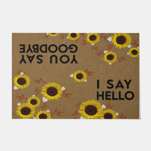 I Say Hello You Say Goodbye Mat, Cute Sunflower Doormat