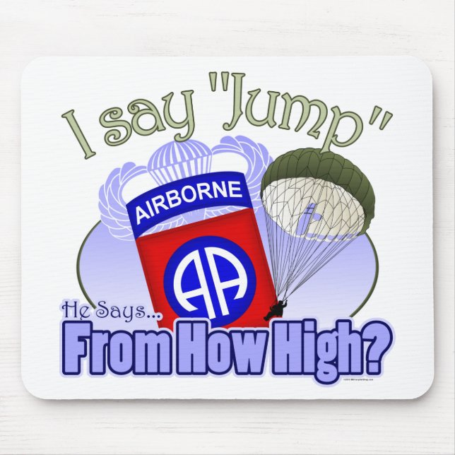 I Say Jump [82nd Airborne] Mouse Pad (Front)