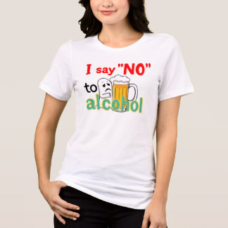 I say 'NO' to alcohol Tri-Blend Shirt