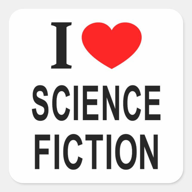 I ❤️ SCIENCE FICTION I LOVE SCIENCE FICTION I HEAR SQUARE STICKER (Front)