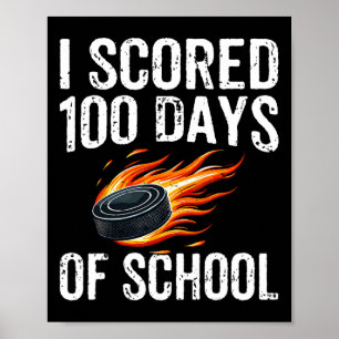 I Scored 100 Days Of School Hockey Kids Student Te Poster
