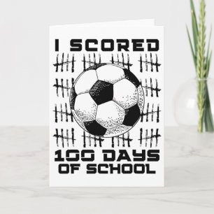 I Scored 100 Days Of School Soccer 100th Day Boys Card