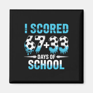 I Scored 100 Days Of School Soccer 100th Day Of Sc Magnet