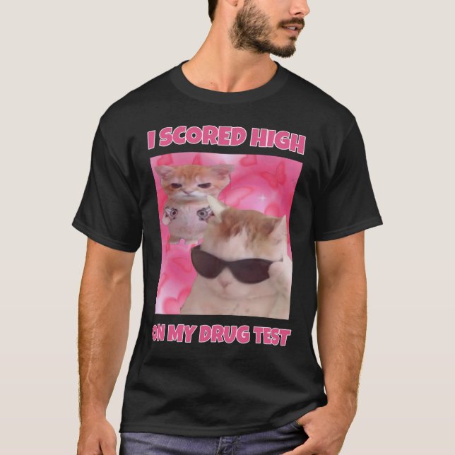 I SCORED high cat meme  T-Shirt (Front)