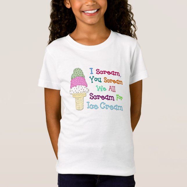 I Scream You Scream Ice Cream Girl's T-Shirt (Front)