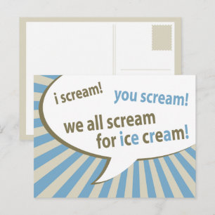 i scream! you scream! we all scream for ice cream! postcard