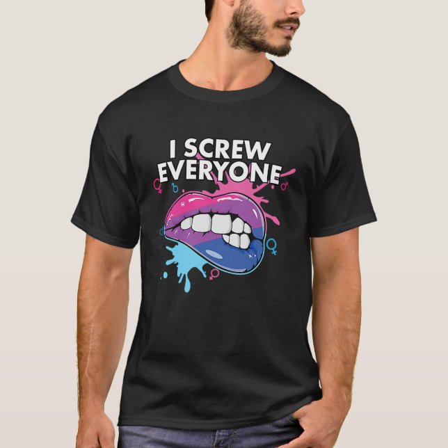 I Screw Everyone Bisexual Rainbow Pride Bisexualit T-Shirt (Front)